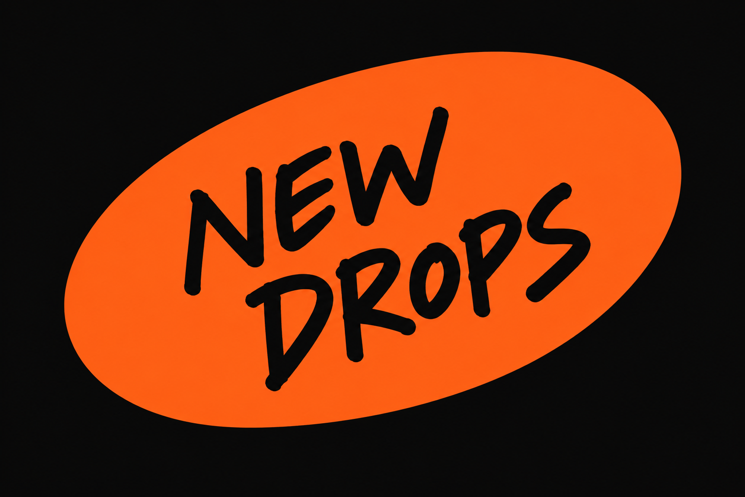 NEW DROPS